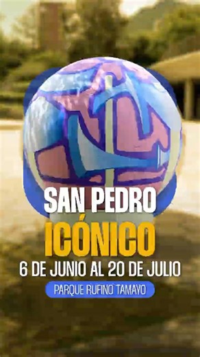 Discover Iconic San Pedro at Rufino Tamayo Park