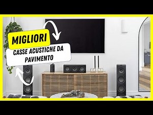 ✅ Migliori Casse Acustiche da Pavimento 2022 - (Top 5)