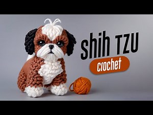 Crochet Shih Tzu Dog Pattern - Amigurumi Crochet Idea