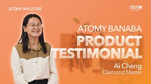 Atomy Banaba Testimonial - Ai Cheng DM (CHN)