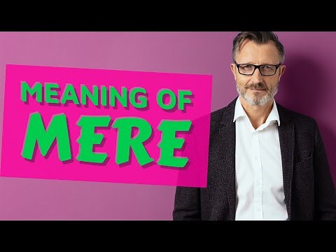 Mere | Meaning of mere 📖