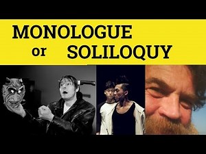 🔵 Soliloquy or Monologue - Soliloquy Meaning - Monologue Examples - Soliloquy Defined