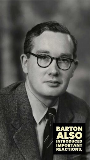 Sir Derek Barton and the Transformation of Organic Chemistry