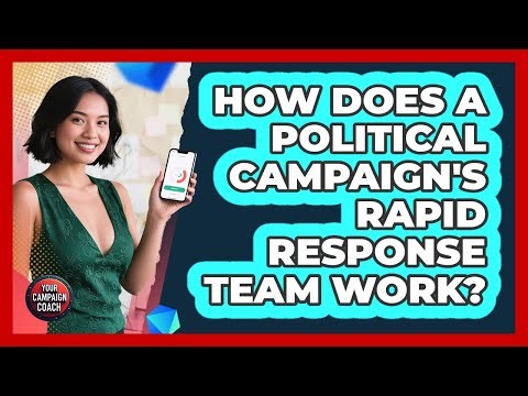 How Does A Political Campaign's Rapid Response Team Work? - Your Campaign Coach