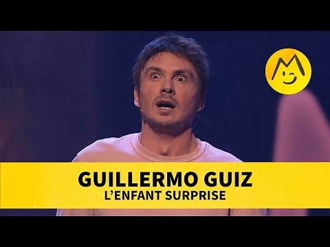Guillermo Guiz – L'enfant surprise
