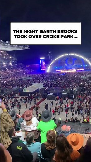 Garth Brooks Live in Ireland — The Loudest Crowd I've Ever Heard