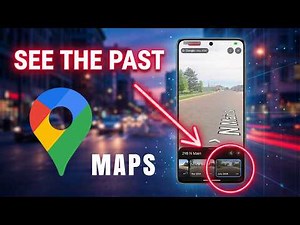 How to See Old Street View on Android —Travel Back in Time With Google Maps