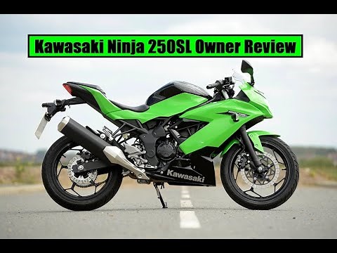 Kawasaki Ninja 250 SL Owner Review