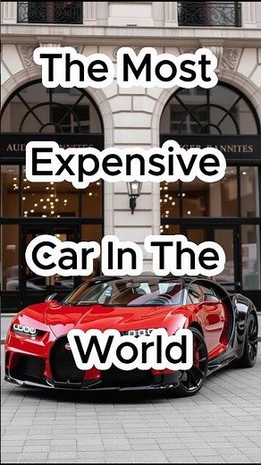 The Most Expensive Car in the World 🌎 #luxury #cars #shortvideo #viral
