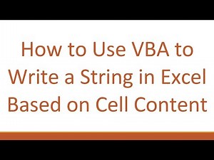 How to Use VBA to Write a String in Excel Based on Cell Content