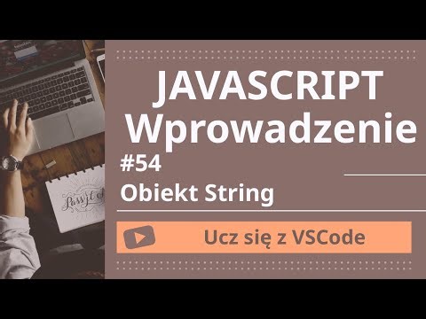 [Ucz się z VSCode] Wprowadzenie do JavaScript #45 Obiekt String