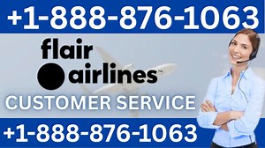 Flair Airlines Customer Service Complete Support Guide – Live Agent Assistance