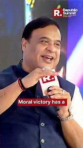 Republic Summit 2026: ‘Not Actual Victory, Moral Victory Has Bigger Meaning’ | Himanta Biswa Sarma