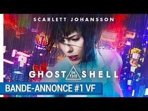 GHOST IN THE SHELL - Bande-annonce #1 (VF) [au cinéma le 29 mars 2017]