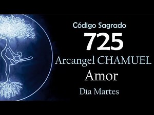 ARCÁNGEL CHAMUEL: El Arcángel del Amor - Activa el Código Sagrado 725 con Meditación 💜🙏