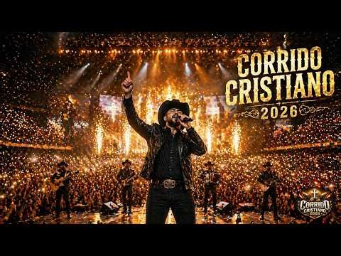 Corrido Cristiano Tumbado 2026 🔥 Lo Nuevo en Música Cristiana Estilo Corrido
