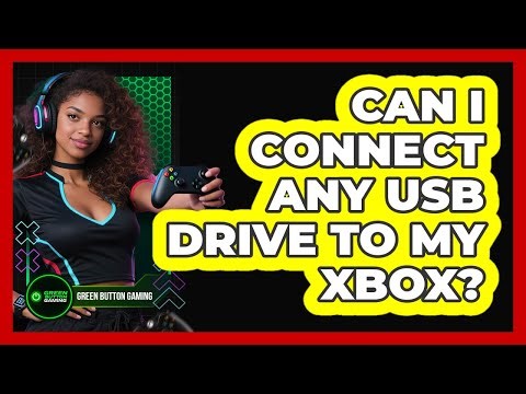 Can I Connect Any USB Drive To My Xbox?