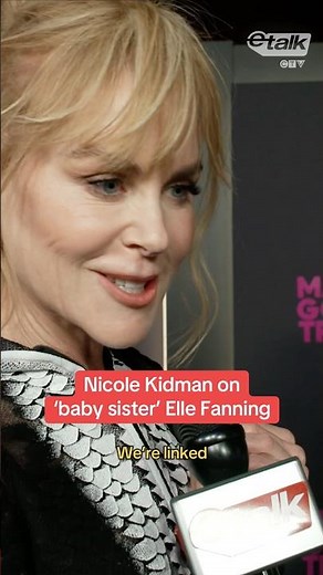‘Margo’s Got Money Troubles’ star Nicole Kidman on her “baby sister” Elle Fanning