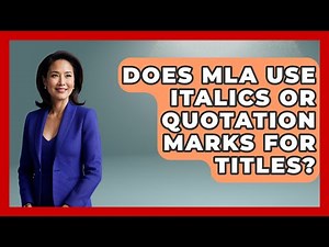 Does MLA Use Italics Or Quotation Marks For Titles? - Literary Icons