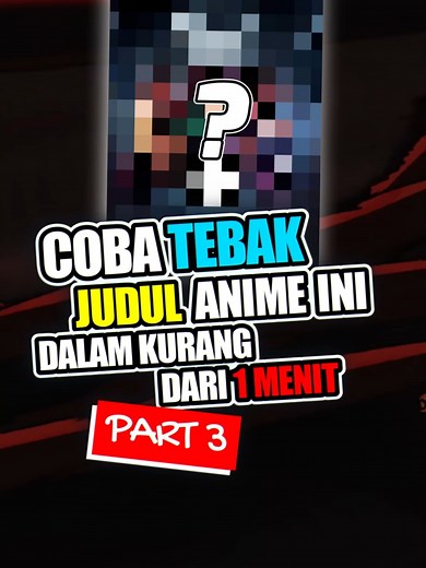 Tebak-Tebakan Judul Anime (Part 3) #anime #manga #kuis
