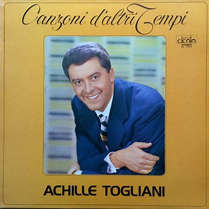 Achille Togliani - Canzoni D'Altri Tempi