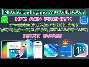 🔥😍 NEW HFZ Activator A12 Premium Windows iCloud Bypass iPhone XS -16 Pro Max /iPads A12-M4 iOS 26/18