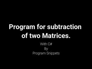 Program for subtraction of two matrices with C#