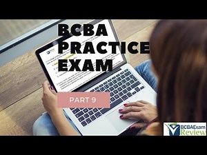 BCBA Practice Exam | BCBA Practice Test | Board Certified Behavior Analyst Mock Exam [Part 9]