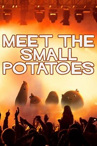 Meet the Small Potatoes