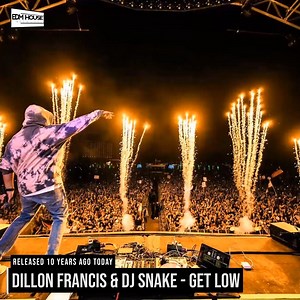10 years ago today, Dillon Francis and DJ SNAKE released 'Get Low'! | EDMHouseNetwork