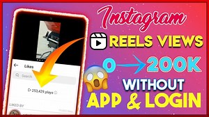 How to Increase Views on Instagram Reels