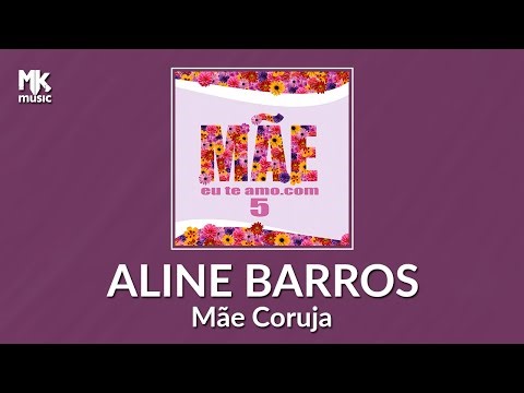 Aline Barros - Mãe Coruja