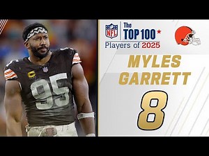 8: Myles Garrett (DE, Browns) | Top 100 Players of 2025