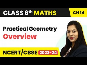 Practical Geometry - Overview | Class 6 Maths Chapter 14 | CBSE 2024-25