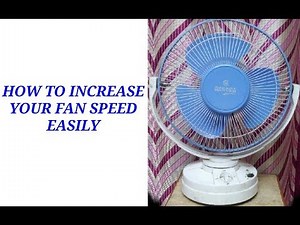 HOW TO INCREASE YOUR FAN SPEED EASILY