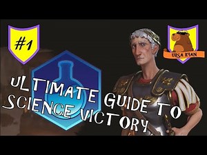 The Ultimate Guide to Science Victory (maybe) #1 of 12 - (Civ 6 Gathering Storm)