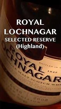 Before You Buy - Royal Lochnagar Selected Reserve