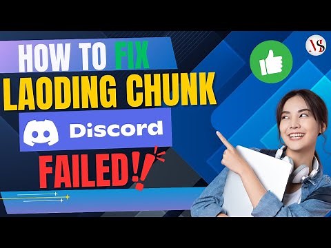 Discord Loading Chunk Failed