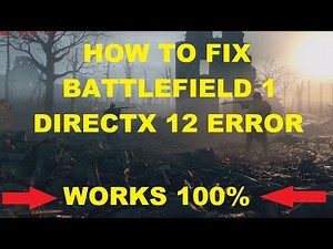 How to fix Battlefield 1 DirectX12 Issue / very easy / 1 Minute