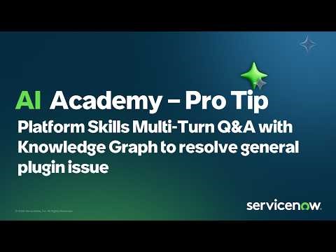 Platform Skills Multi Turn Q&A with Knowledge Graph to resolve general plugin issues