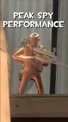 Peak Spy Performance #tf2