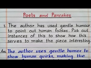 The author has used gentle humour to point out human foibles | Poets and Pancakes | Class 12 English