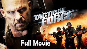 Tactical Force (2011) Watch HD