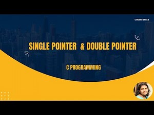 8.Single Pointer and Double Pointer - C