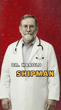 He Murdered His Own Patients: The Unbelievable Case of Dr. Harold Shipman