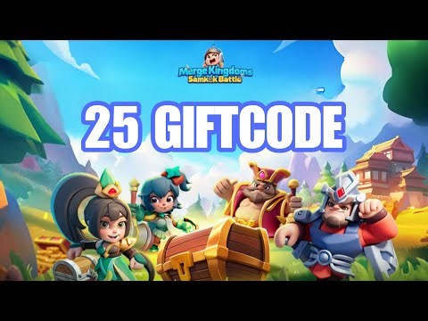 Merge Kingdoms: Samkok Battle || All 25 Giftcode & How to Redeem - 25 Codes Free