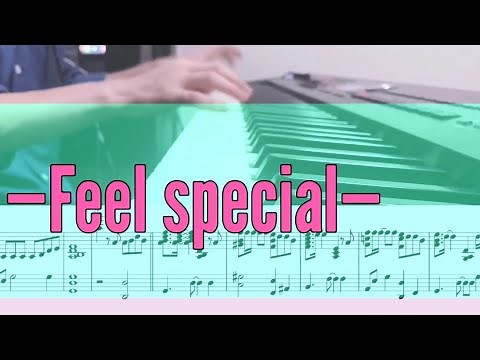 「Feel special」 twice ピアノ楽譜付き