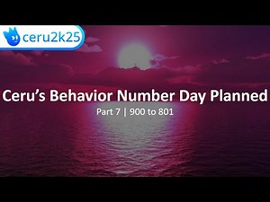 [BIRTHDAY SPECIAL] Ceru's Behavior Number Day Planned [Part 7 - 900 to 801]