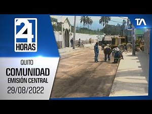 Noticias Quito: Noticiero 24 Horas 29/08/2022 (De la Comunidad - Emisión Central)