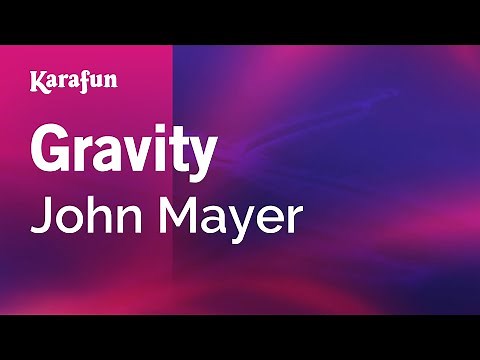 Gravity - John Mayer | Karaoke Version | KaraFun